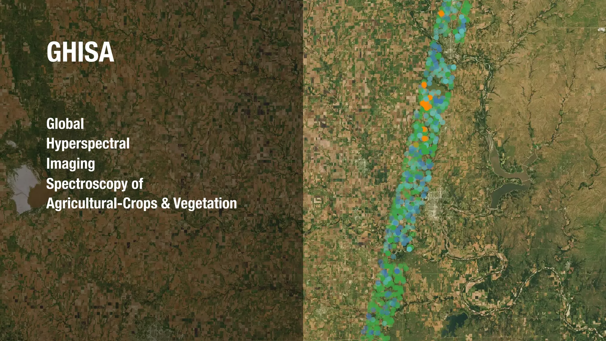 GHISA
Global
Hyperspectral
Imaging
Spectroscopy of
Agricultural-Crops & Vegetation
 