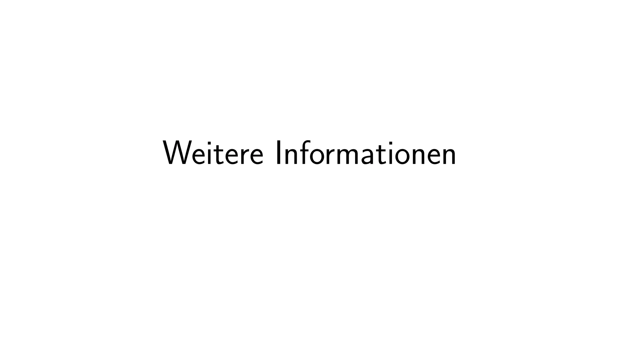 Weitere Informationen
 