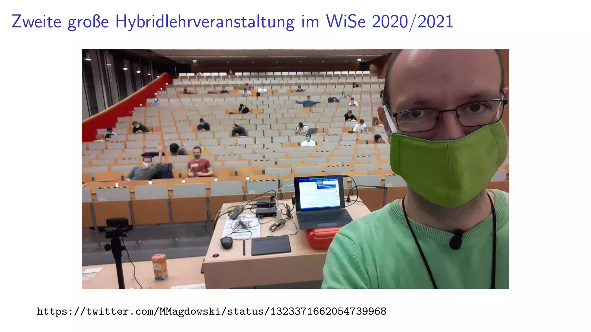 Zweite große Hybridlehrveranstaltung im WiSe 2020/2021
https://twitter.com/MMagdowski/status/1323371662054739968
 