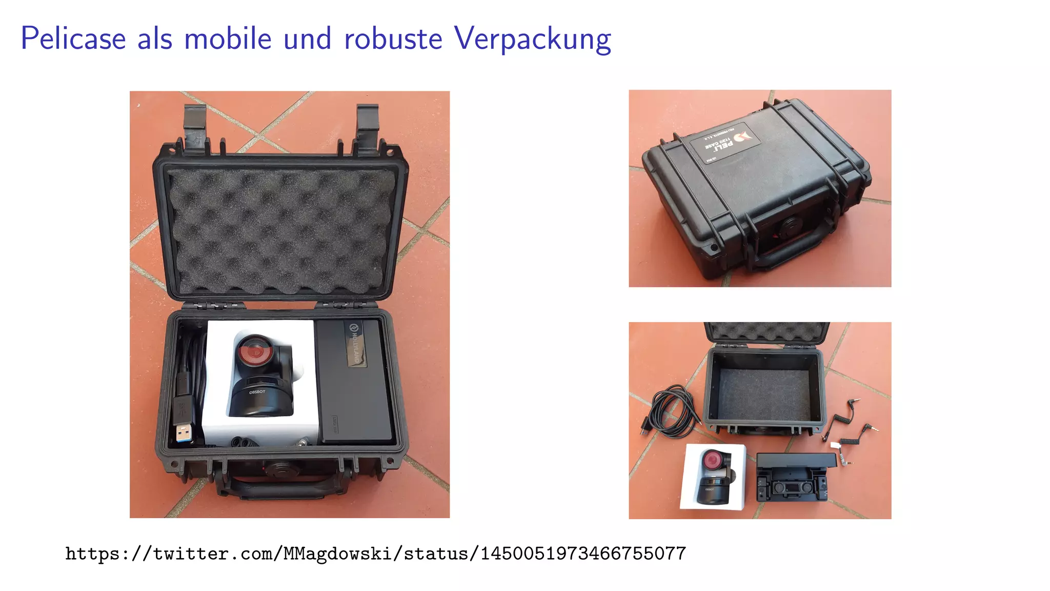 Pelicase als mobile und robuste Verpackung
https://twitter.com/MMagdowski/status/1450051973466755077
 