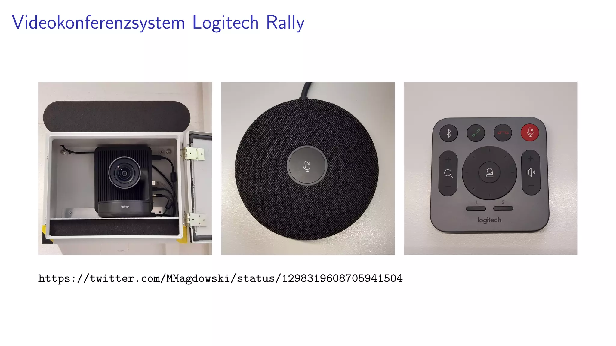 Videokonferenzsystem Logitech Rally
https://twitter.com/MMagdowski/status/1298319608705941504
 