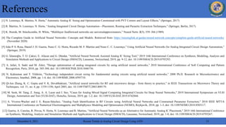 [1] N. Lourenço, R. Martins, N. Horta,” Automatic Analog IC Sizing and Optimization Constrained with PVT Corners and Layout Effects,” (Springer, 2017)
[2] R. Martins, N. Lourenço, N. Horta, “Analog Integrated Circuit Design Automation—Placement, Routing and Parasitic Extraction Techniques,” (Springer, Berlin, 2017)
[3] K. Hornik, M. Stinchcombe, H. White, “Multilayer feedforward networks are universalapproximators,” Neural Netw. 2(5), 359–366 (1989)
[4] The Complete Guide to Artificial Neural Networks: Concepts and Models. Retrieved from: https://missinglink.ai/guides/neural-network-concepts/complete-guide-artificial-neural-networks/
(November 2020)
[5] João P. S. Rosa, Daniel J. D. Guerra, Nuno C. G. Horta, Ricardo M. F. Martins and Nuno C. C. Lourenço,” Using Artificial Neural Networks for Analog Integrated Circuit Design Automation,”
(Springer, 2019)
[6] G. İslamoğlu, T. O. Çakici, E. Afacan and G. Dündar, "Artificial Neural Network Assisted Analog IC Sizing Tool," 2019 16th International Conference on Synthesis, Modeling, Analysis and
Simulation Methods and Applications to Circuit Design (SMACD), Lausanne, Switzerland, 2019, pp. 9-12, doi: 10.1109/SMACD.2019.8795293.
[7] A. Jafari, S. Sadri and M. Zekri, "Design optimization of analog integrated circuits by using artificial neural networks," 2010 International Conference of Soft Computing and Pattern
Recognition, Paris, 2010, pp. 385-388, doi: 10.1109/SOCPAR.2010.5686736.
[8] N. Kahraman and T. Yildirim, "Technology independent circuit sizing for fundamental analog circuits using artificial neural networks," 2008 Ph.D. Research in Microelectronics and
Electronics, Istanbul, 2008, pp. 1-4, doi: 10.1109/RME.2008.4595710.
[9] Qi-Jun Zhang, K. C. Gupta and V. K. Devabhaktuni, "Artificial neural networks for RF and microwave design - from theory to practice," in IEEE Transactions on Microwave Theory and
Techniques, vol. 51, no. 4, pp. 1339-1350, April 2003, doi: 10.1109/TMTT.2003.809179.
[10] M. Seok, M. Yang, Z. Jiang, A. A. Lazar and J. Seo, "Cases for Analog Mixed Signal Computing Integrated Circuits for Deep Neural Networks," 2019 International Symposium on VLSI
Design, Automation and Test (VLSI-DAT), Hsinchu, Taiwan, 2019, pp. 1-2, doi: 10.1109/VLSI-DAT.2019.8742044.
[11] A. Viveros-Wacher and J. E. Rayas-Sánchez, "Analog Fault Identification in RF Circuits using Artificial Neural Networks and Constrained Parameter Extraction," 2018 IEEE MTT-S
International Conference on Numerical Electromagnetic and Multiphysics Modeling and Optimization (NEMO), Reykjavik, 2018, pp. 1-3, doi: 10.1109/NEMO.2018.8503117.
[12] Guerra, A. Canelas, R. Póvoa, N. Horta, N. Lourenço and R. Martins, "Artificial Neural Networks as an Alternative for Automatic Analog IC Placement," 2019 16th International Conference
on Synthesis, Modeling, Analysis and Simulation Methods and Applications to Circuit Design (SMACD), Lausanne, Switzerland, 2019, pp. 1-4, doi: 10.1109/SMACD.2019.8795267.
References
December 6, 2021 Recent Trends in Analog Circuit Design Using ANN 15
 