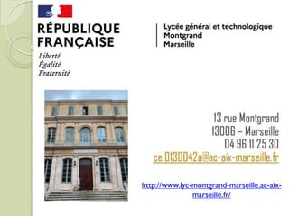 http://www.lyc-montgrand-marseille.ac-aix-
marseille.fr/
 