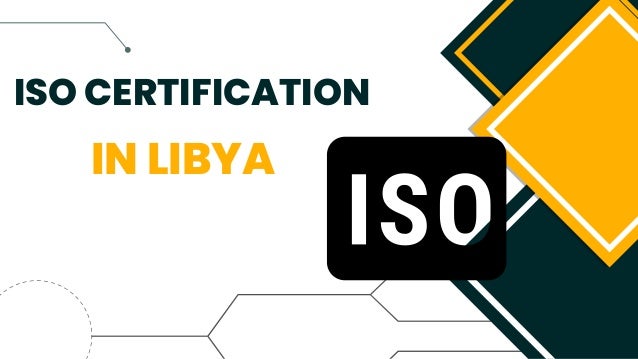 ISO CERTIFICATION
IN LIBYA
 