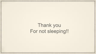 Thank you
For not sleeping!!
 
