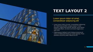 TEXT LAYOUT 2
Lorem ipsum dolor sit amet,
consectetuer adipiscing elit
 Lorem ipsum dolor sit amet, consectetuer adipiscing
elit. Maecenas porttitor congue massa. Fusce
posuere, magna sed pulvinar ultricies, purus lectus
malesuada libero, sit amet commodo magna eros
quis urna.
 Pellentesque habitant morbi tristique senectus et
netus et malesuada fames ac turpis egestas. Proin
pharetra nonummy pede. Mauris et orci.
4
 