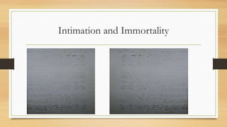 Intimation and Immortality
 