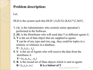 Problem description:
Let,
DLD is the system such that DLD={A,D,T,U,R,S,U*,C,M,F}.
1.{A} is the Administrator who controls ...