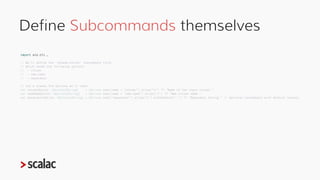 Define Subcommands themselves
import zio.cli._
// We'll define the `rename-column` subcommand first
// Which needs the fol...