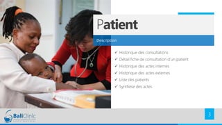 TREY
Research
Patient
Description
 Historique des consultations
 Détail fiche de consultation d’un patient
 Historique des actes internes
 Historique des actes externes
 Liste des patients
 Synthèse des actes
4
4
3
 