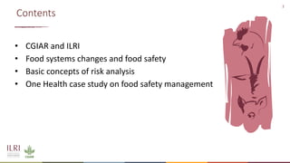 Use of risk assessment for food safety management with an integrated One Health approach