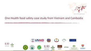 Use of risk assessment for food safety management with an integrated One Health approach