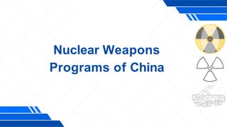 Nuclear Weapons
Programs of China
 