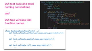 DO: test case and tests
naming conventions
and
DO: Use verbose test
function names
 