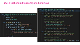 DO: a test should test only one behaviour
 