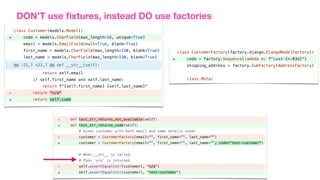 DON’T use
fi
xtures, instead DO use factories
 