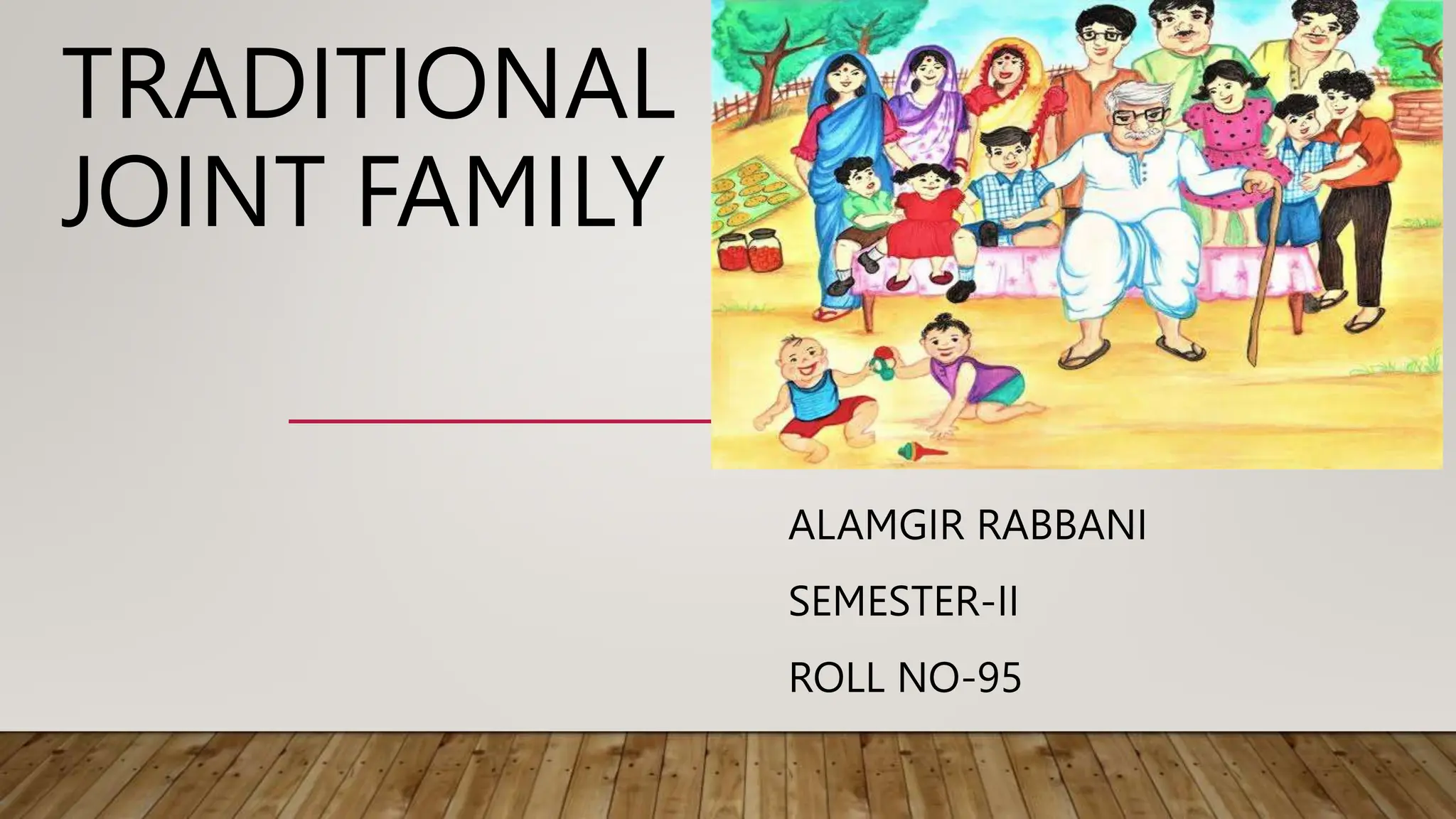 Traditional joint family bhgvbhhhfxcvhgg | PPTX