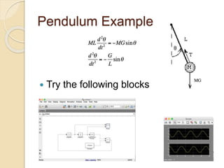 Pendulum Example
 Try the following blocks
 
