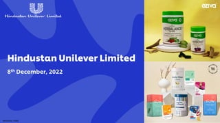 Sensitivity: Public
Hindustan Unilever Limited
8th December, 2022
 