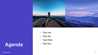 Agenda
Presentation title
• Topic one
• Topic two
• Topic three
• Topic four
2
 