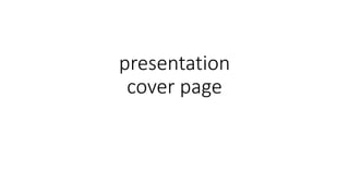 presentation
cover page
 