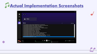 Actual Implementation Screenshots
 