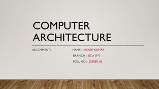 Presentation.pptx computer architecture 65344 | PPTX