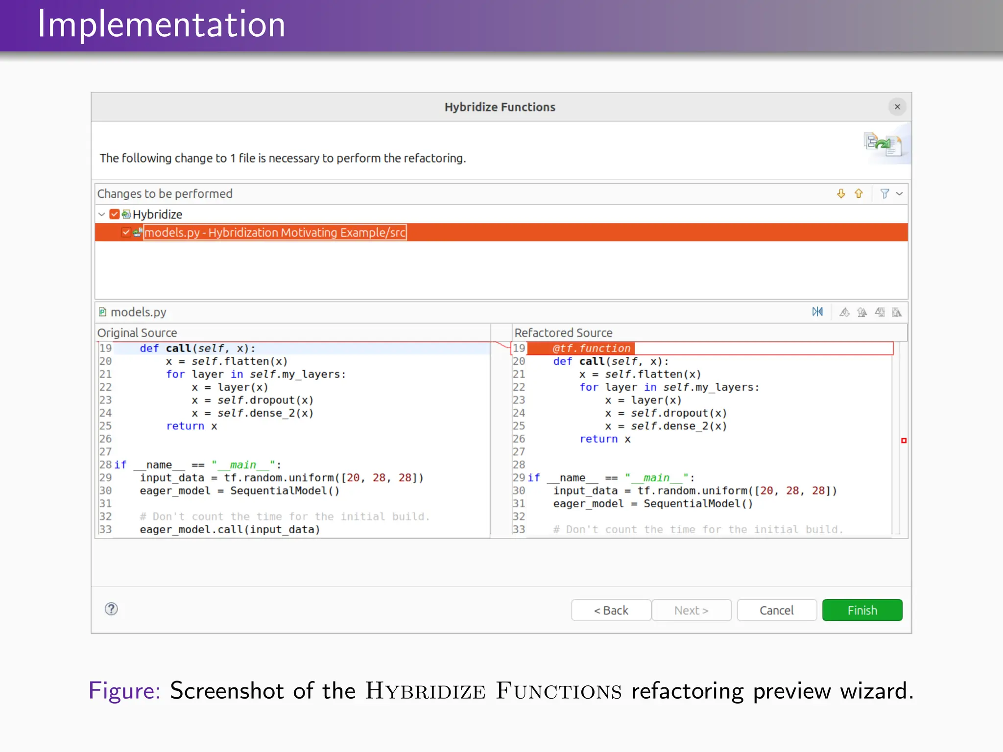 Implementation
Figure: Screenshot of the Hybridize Functions refactoring preview wizard.
 