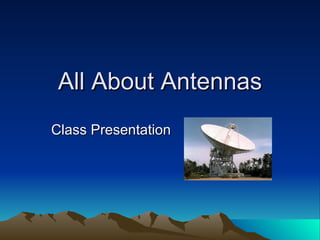 All About Antennas Class Presentation 