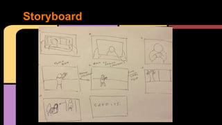 Storyboard 
 