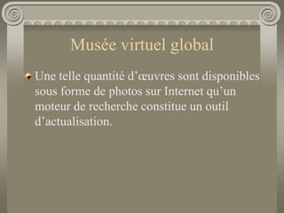 Musée virtuel - Le musée sur Internet