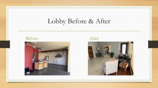 Lobby Before & After
Before After
 