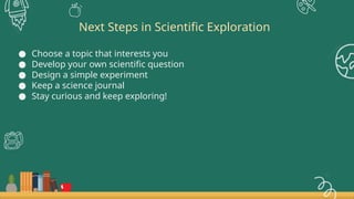 scientific method step by step exploration | PPTX