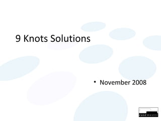 9 Knots Solutions ,[object Object]
