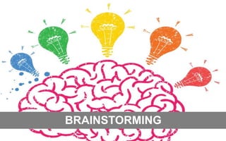 BRAINSTORMING 
 