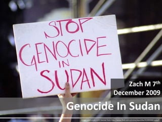 Zach M 7th December 2009 Genocide In Sudan Image used under a CC license from http://www.flickr.com/photos/aquistbe/43384068/sizes/l/ 