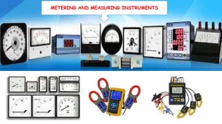 METERING AND MEASURING INSTRUMENTS
 