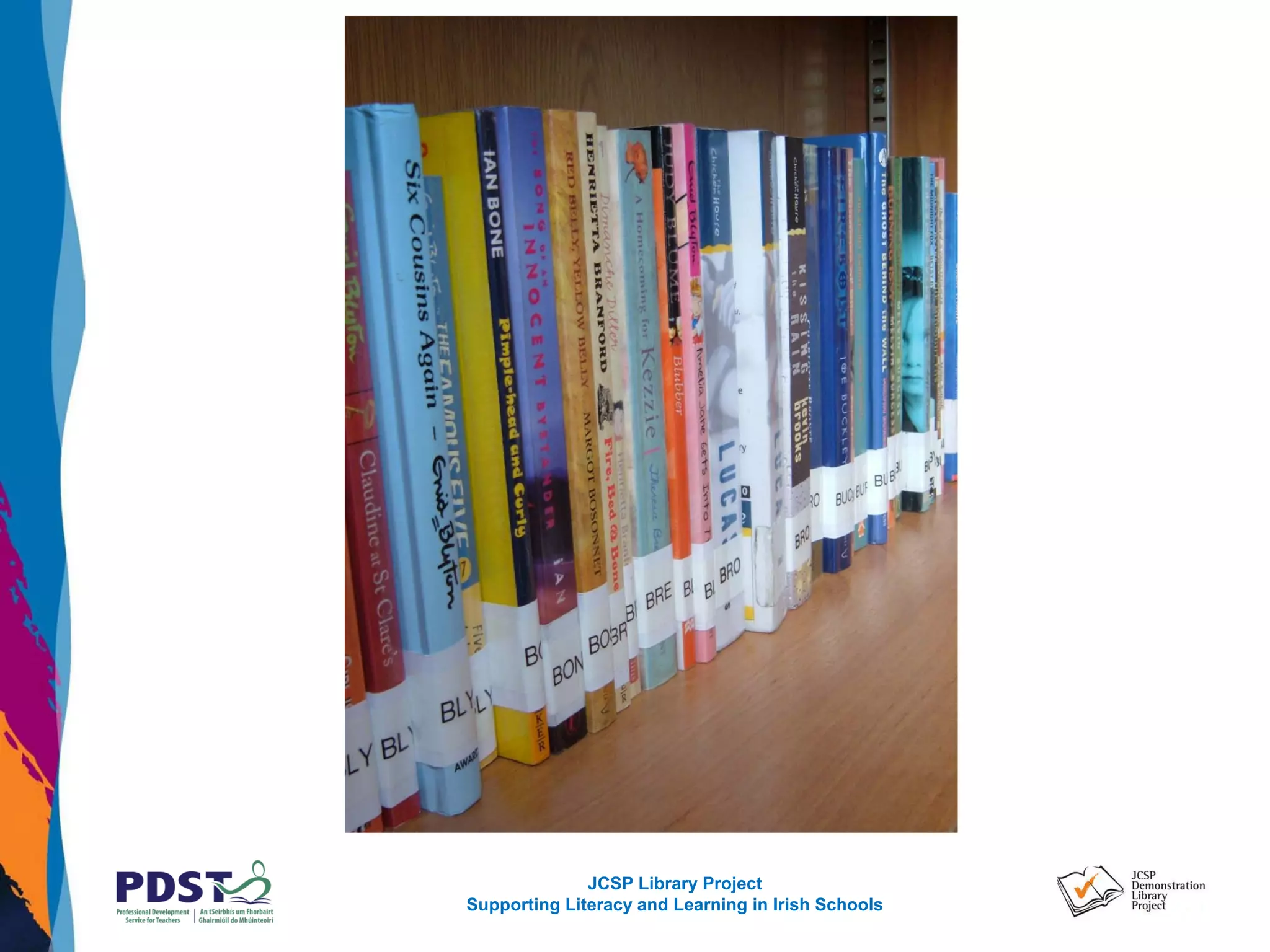 JCSP Library Project
Supporting Literacy and Learning in Irish Schools
 