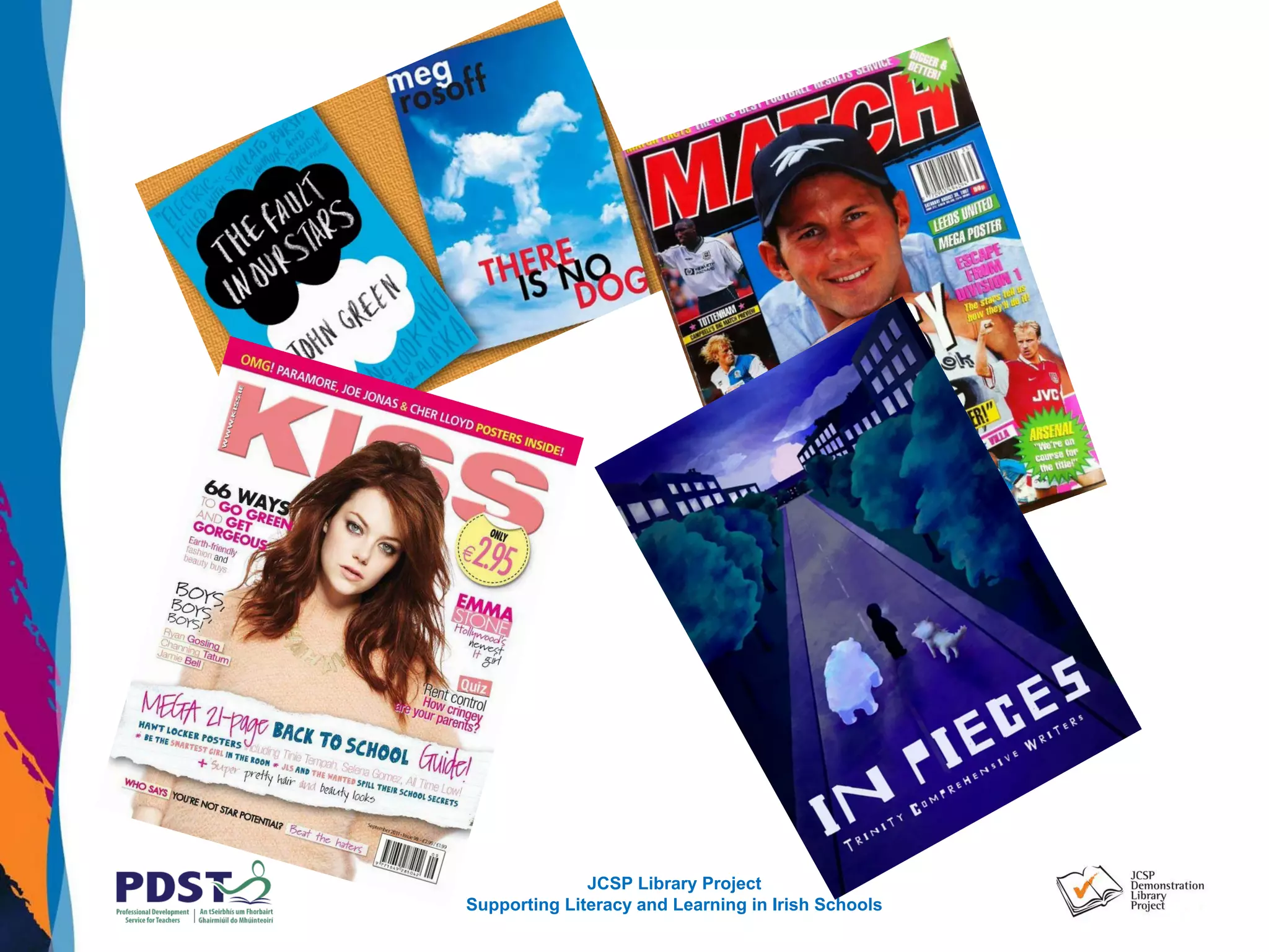 JCSP Library Project
Supporting Literacy and Learning in Irish Schools
 