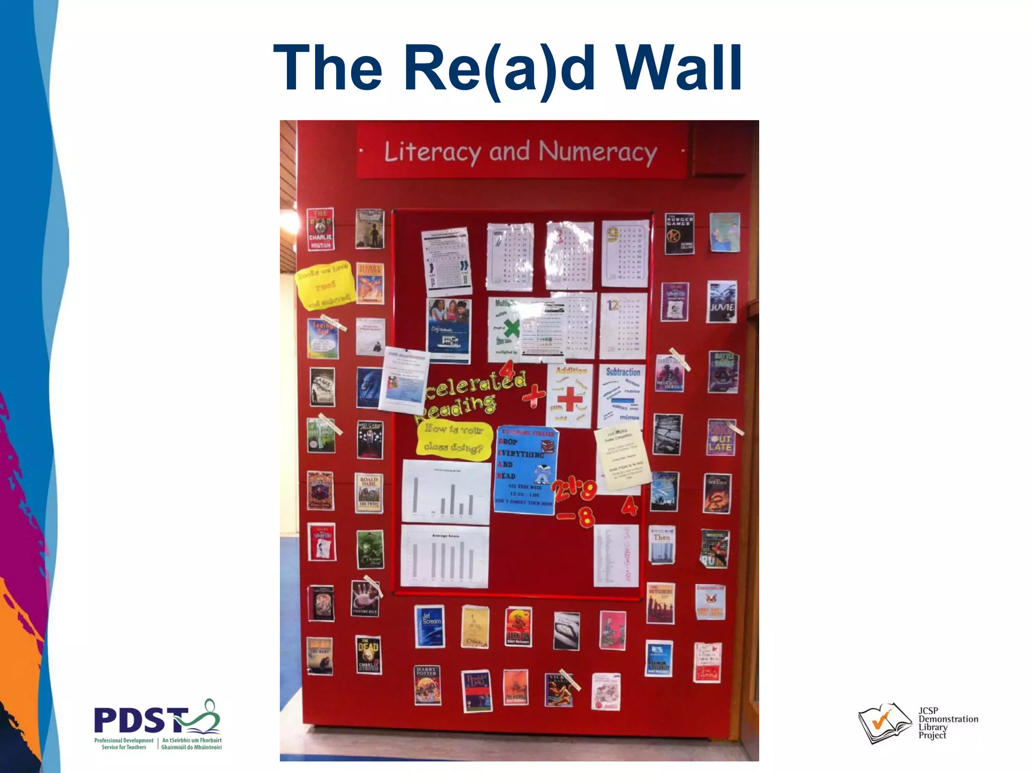 JCSP Library Project
Supporting Literacy and Learning in Irish Schools
The Re(a)d Wall
 