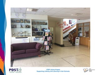 JCSP Library Project
Supporting Literacy and Learning in Irish Schools
 