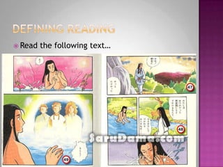 Defining readingRead the following text…