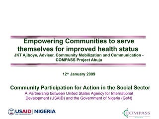 Empowering Communities to serve themselves for improved health status | PPT