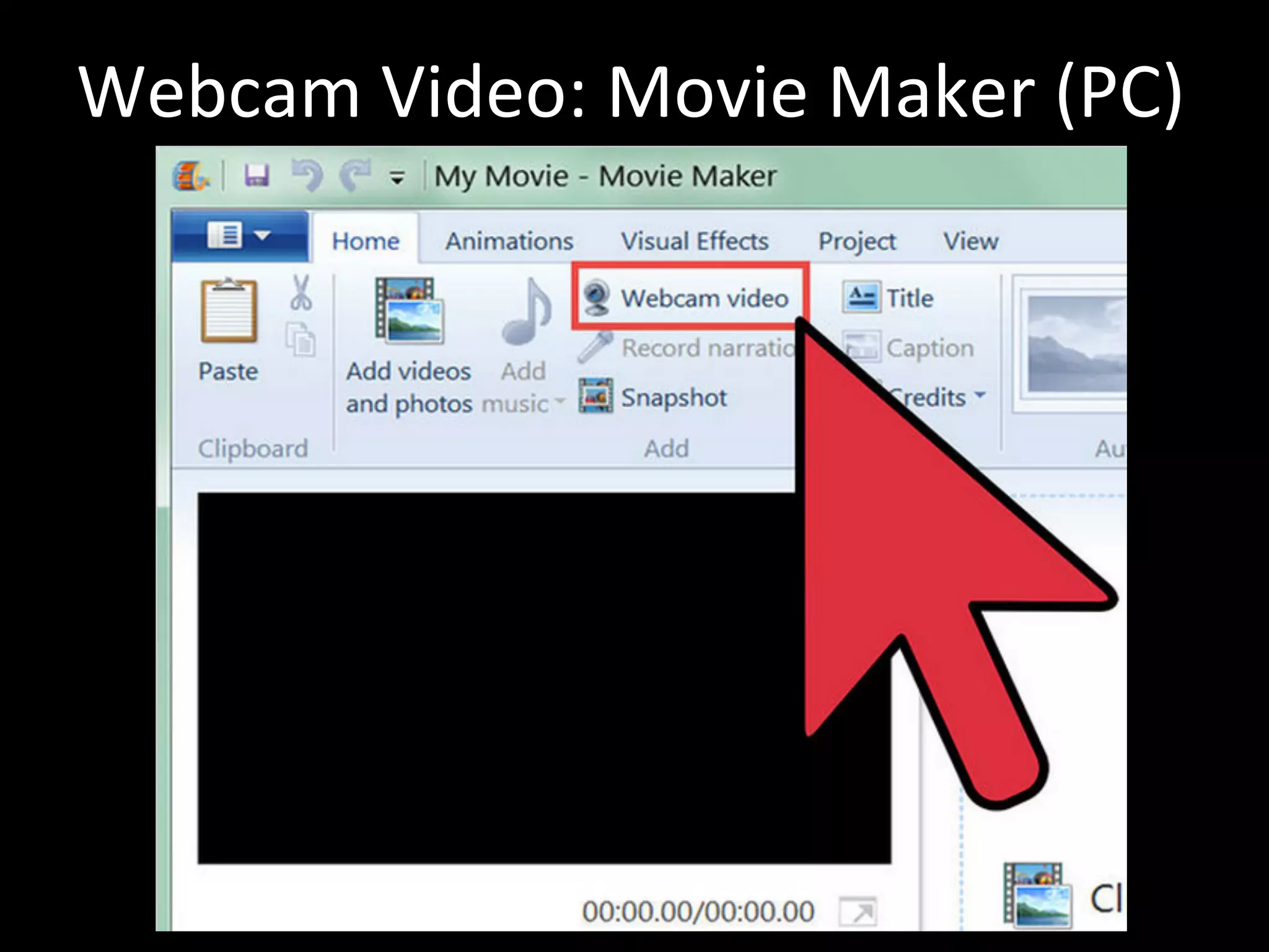 Webcam Video: Movie Maker (PC)
 