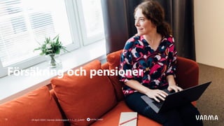 29 April 2020 | Varmas delårsrapport 1.1.–31.3.202016
Försäkring och pensioner
varma_tweet
 