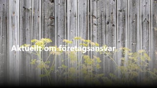 Aktuellt om företagsansvar
 