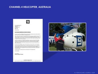 Channel 4 Helicopter, Australia©  PERMAGARD AMERICA 2009
