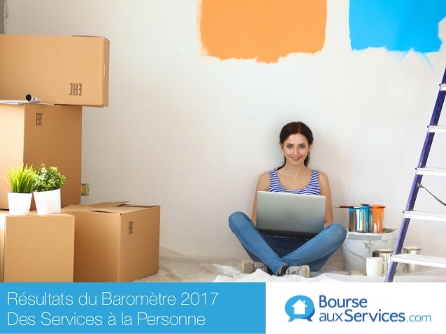 Résultats du Baromètre 2017
Des Services à la Personne
 