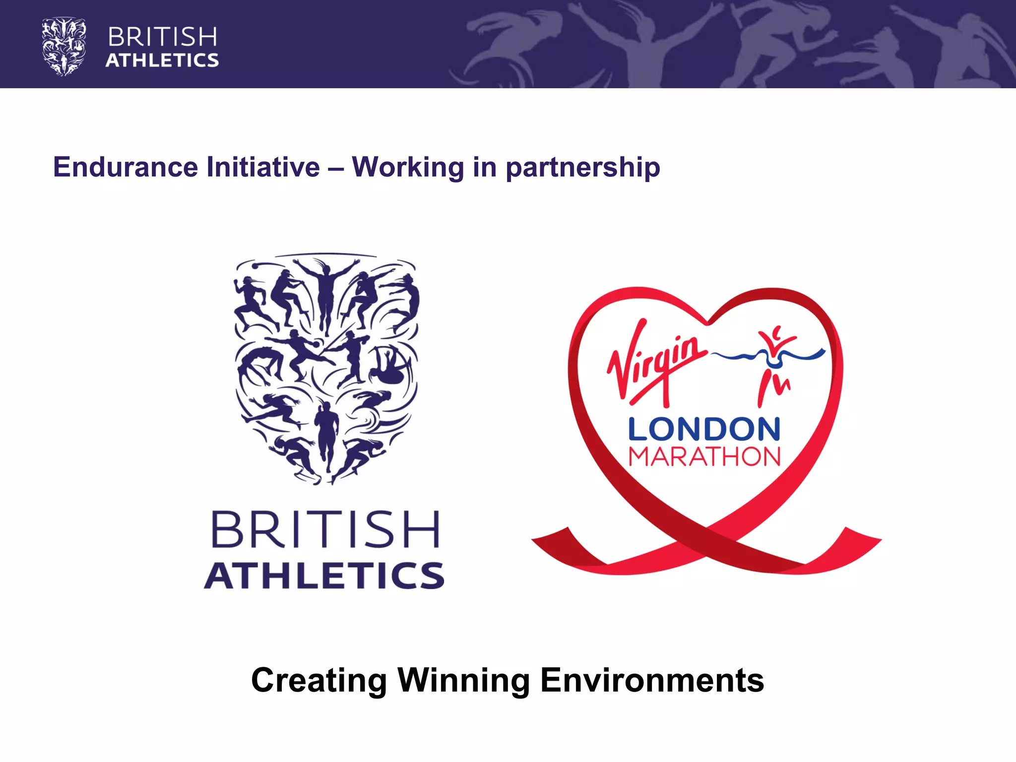 Endurance Initiative – Working in partnership 
Creating Winning Environments  