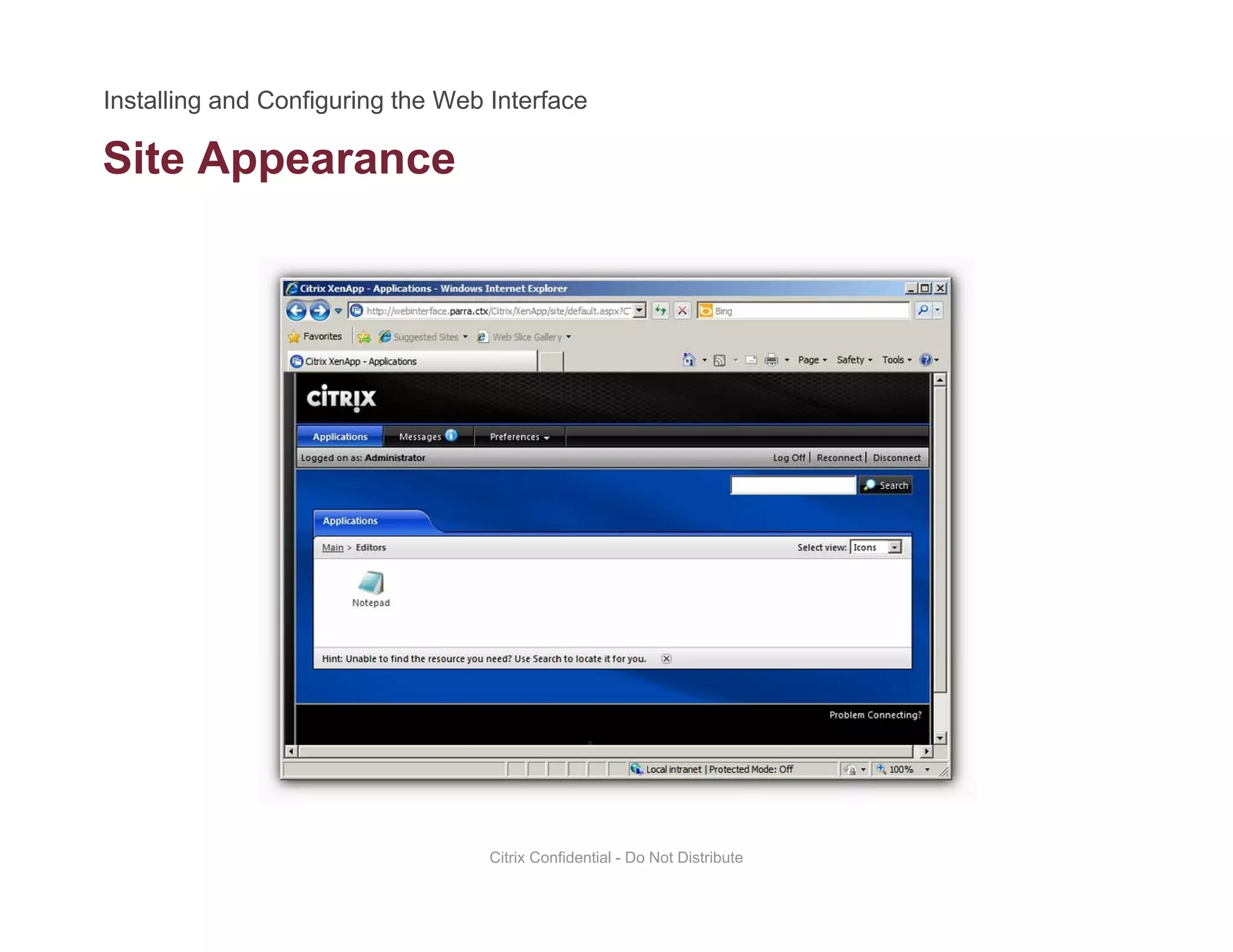 Site Appearancepp
Citrix Confidential - Do Not Distribute
 